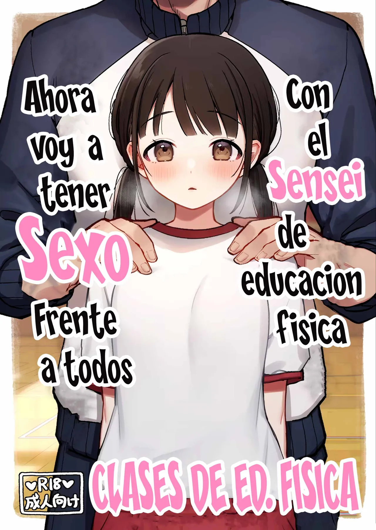 Hotai no Jikan ~Minna no Mae de Sensee to xxx o shimasu~｜Clases de Ed. Física ~Ahora voy a tener Sexo Frente a todos con el Sensei de educación física~ page 1 full