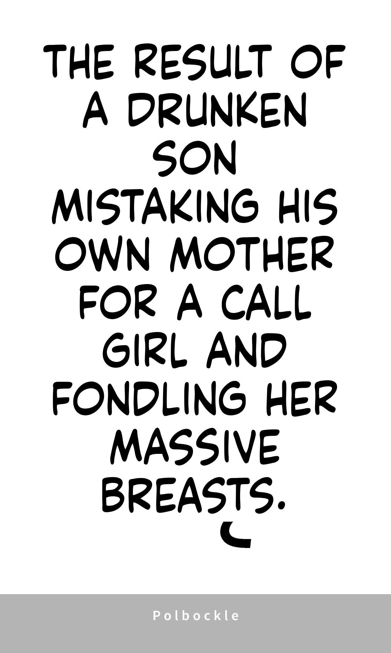 A drunk son mistakes his mother for a call girl and starts groping her huge breasts page 4 full