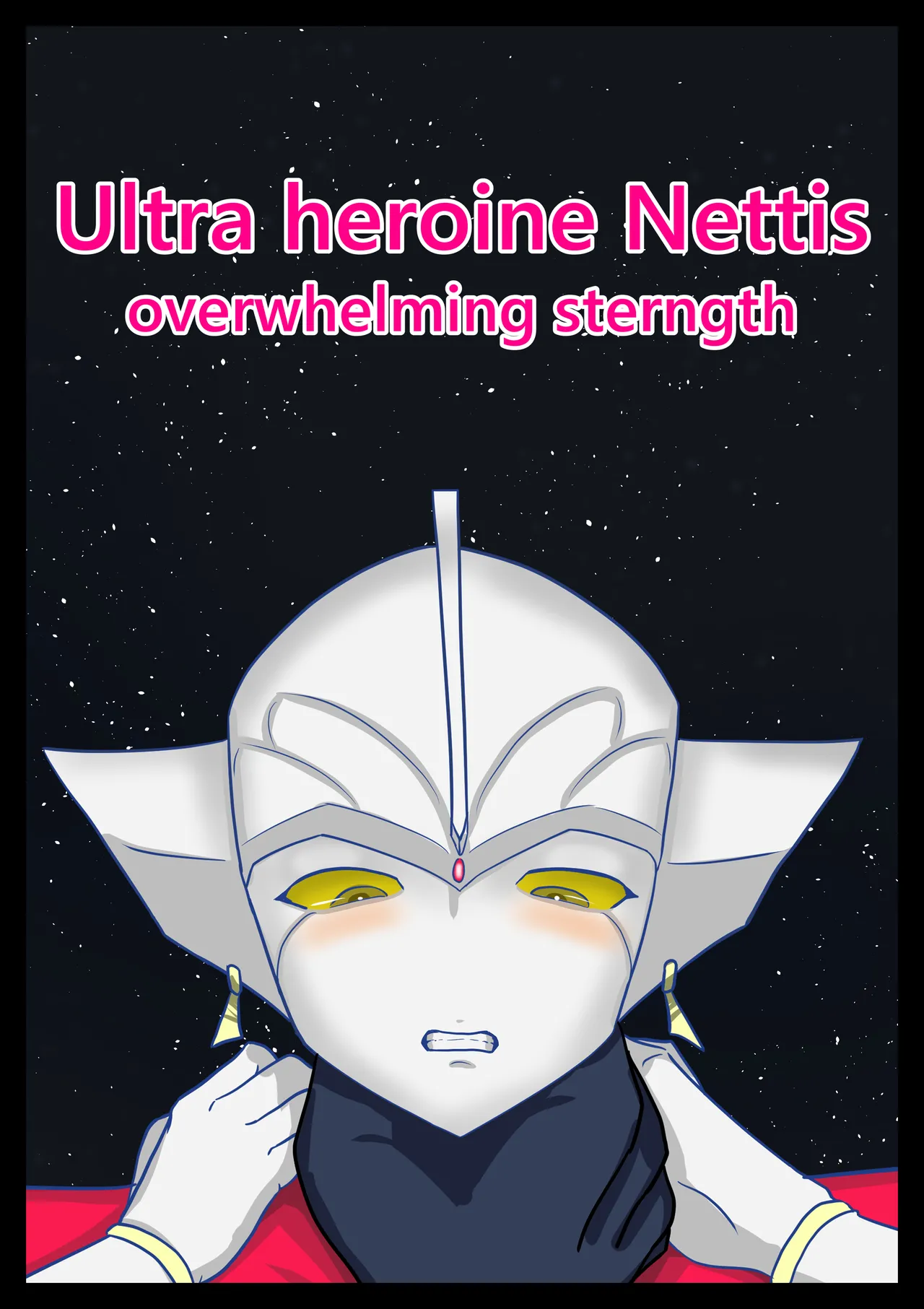 Ultra Heroine Nettis: Overwhelming Strength page 2 full