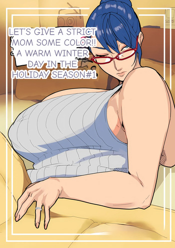 Let's give a Strict Mom some color!! ~~A warm winter in the holiday season cover