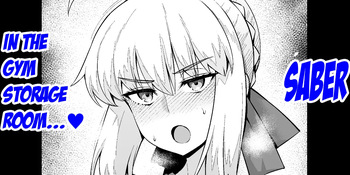 Saber, Taiiku Souko de... | Saber, in the gym storage room❤ cover