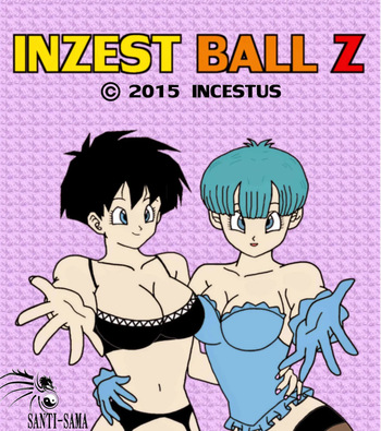Incest Ball Z  Santi-Sama Traducciones cover