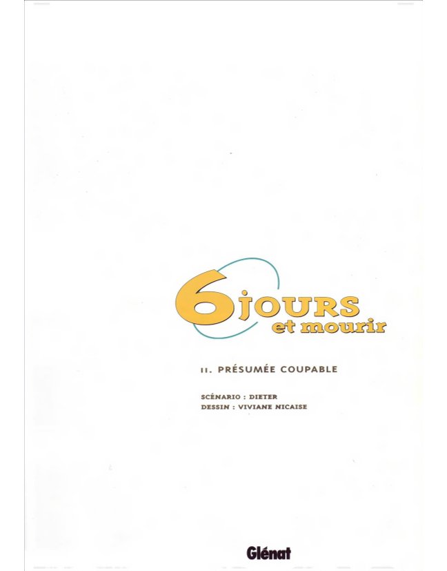 Six jours et mourir T02 Présumée Coupable page 2 full