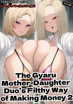 The Gyaru Mother-Daughter Duo’s Filthy Way of Making Money 2