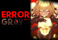 ERROR GRAY Vol.3