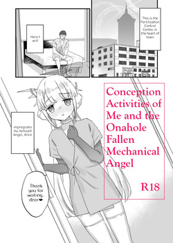Onaho Ochishita Kikai Tenshisama to Ore no Ninshin Katsudou | Conception Activities of Me and the Onahole Fallen Mechanical Angel