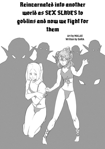 Reincarnated Into Another World As SEX SLAVES to Goblins And Now We Fight for Them - cover