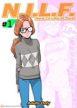 N.I.L.F. – Nerd I’d Like to Fuck｜L.N.Q.C – La Nerd que me Quiero Gustaría Follar