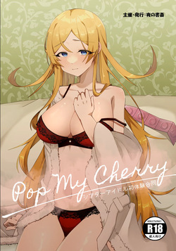 Pop My Cherry ~Theater Idol Hatsutaiken Goudou~